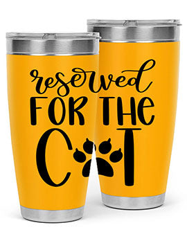 Reserved For The Cat Style 104#- cat- Tumbler