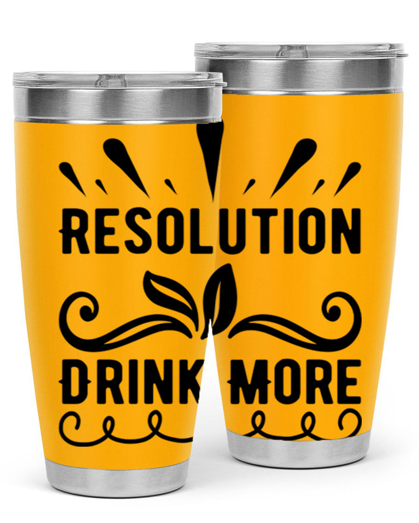 Resolution Drink More 348#- winter- Tumbler