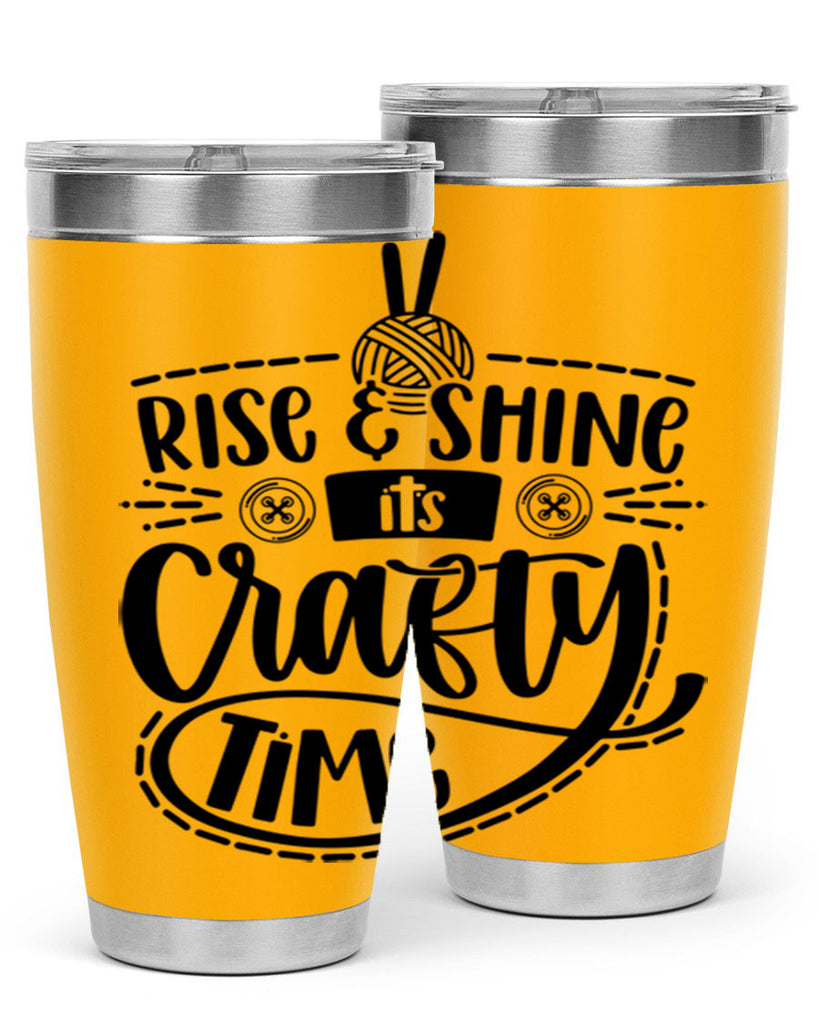 Rise Shine Its Crafty Time 9#- crafting- Tumbler