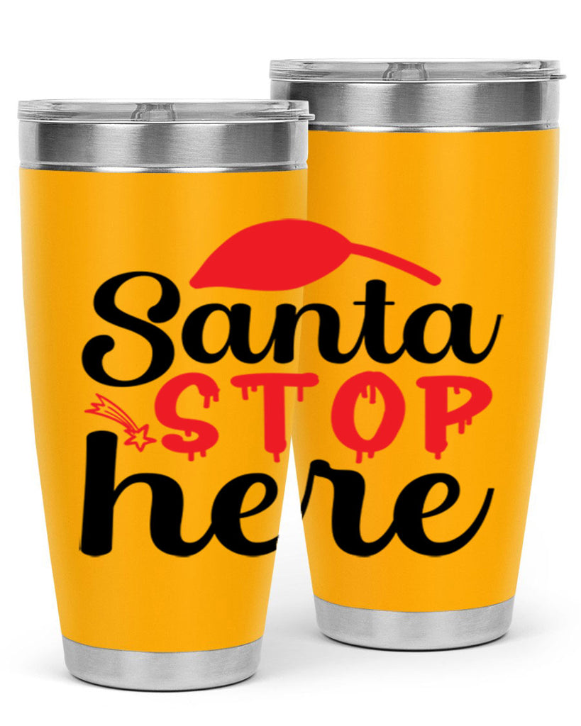 Santa stop here 352#- winter- Tumbler