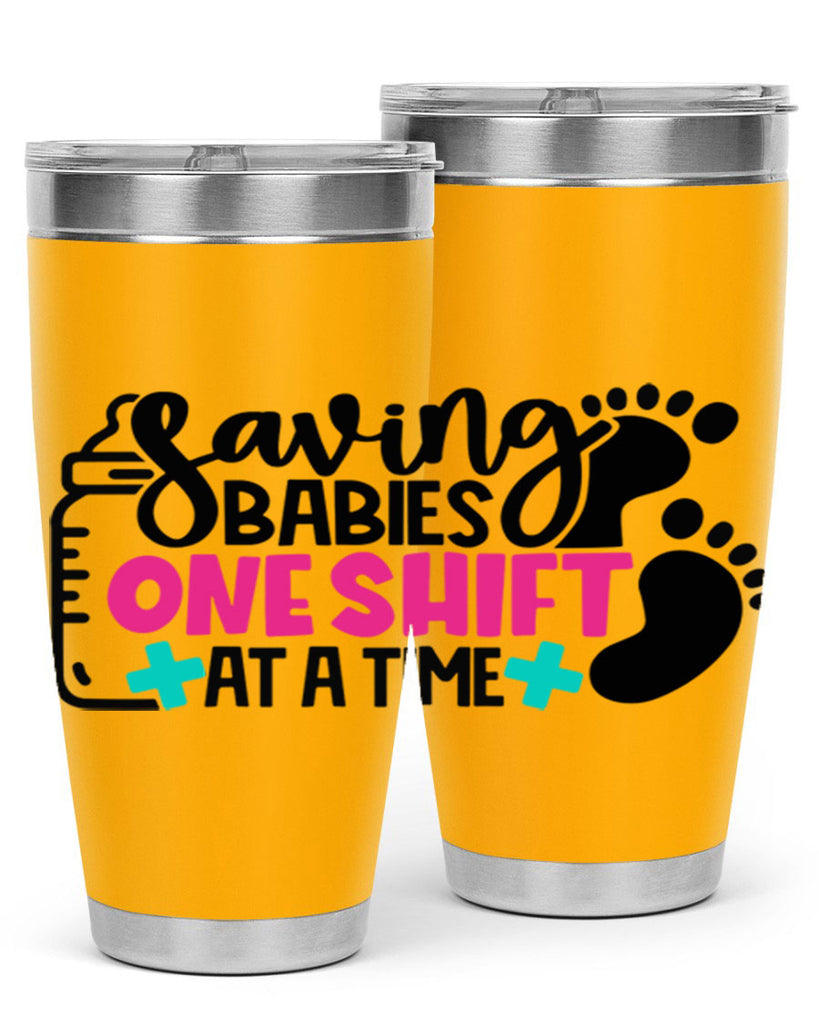 Saving Babies One Shift At A Time Style Style 53#- nurse- tumbler
