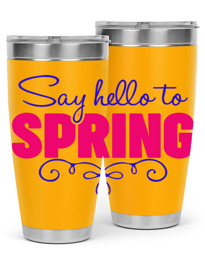 Say Hello to Spring 401#- spring- Tumbler