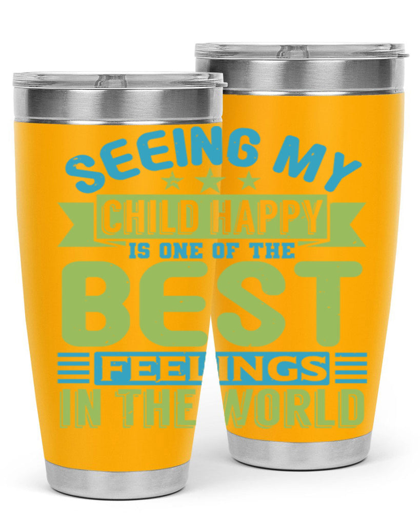 Seeing my child happy is the Best Feeling Style 175#- baby- tumbler
