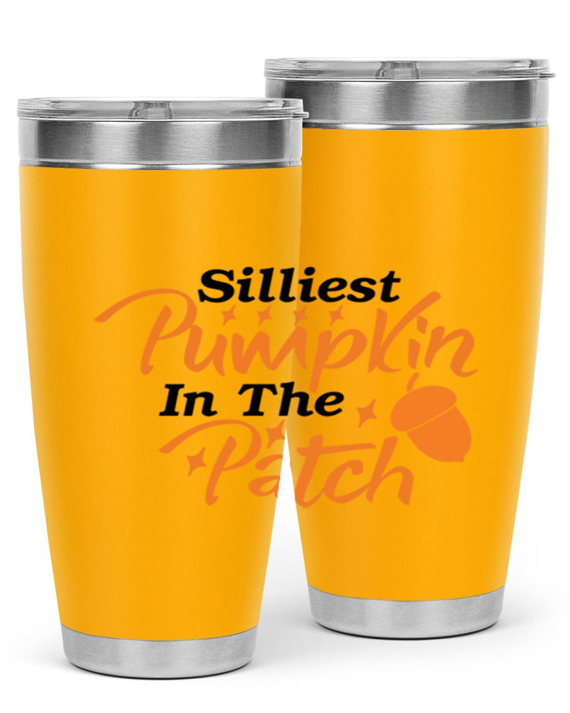 Silliest Pumpkin In The Patch 572#- fall- Tumbler
