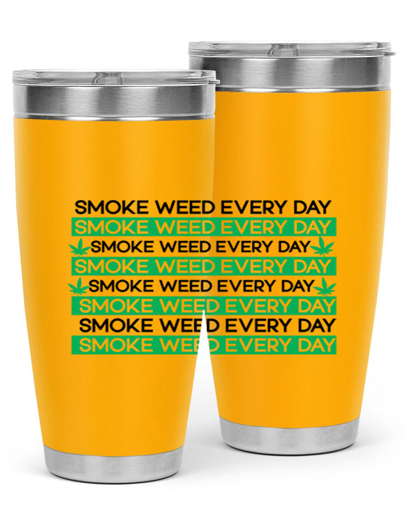 Smoke Weed Everyday 239#- marijuana- Tumbler