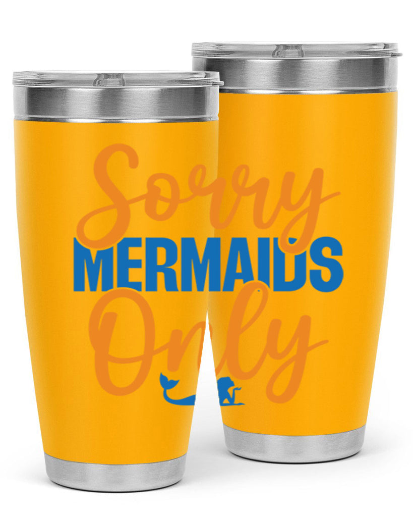 Sorry Mermaids Only 606#- mermaid- Tumbler