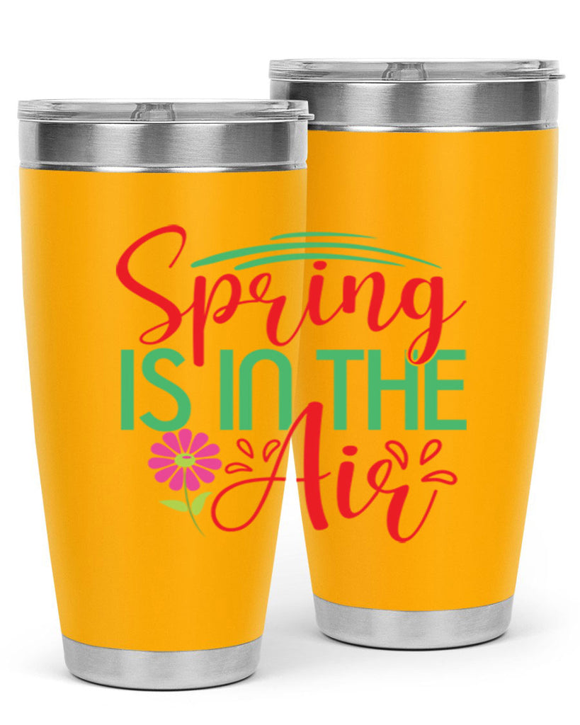 Spring Is In The Air 461#- spring- Tumbler