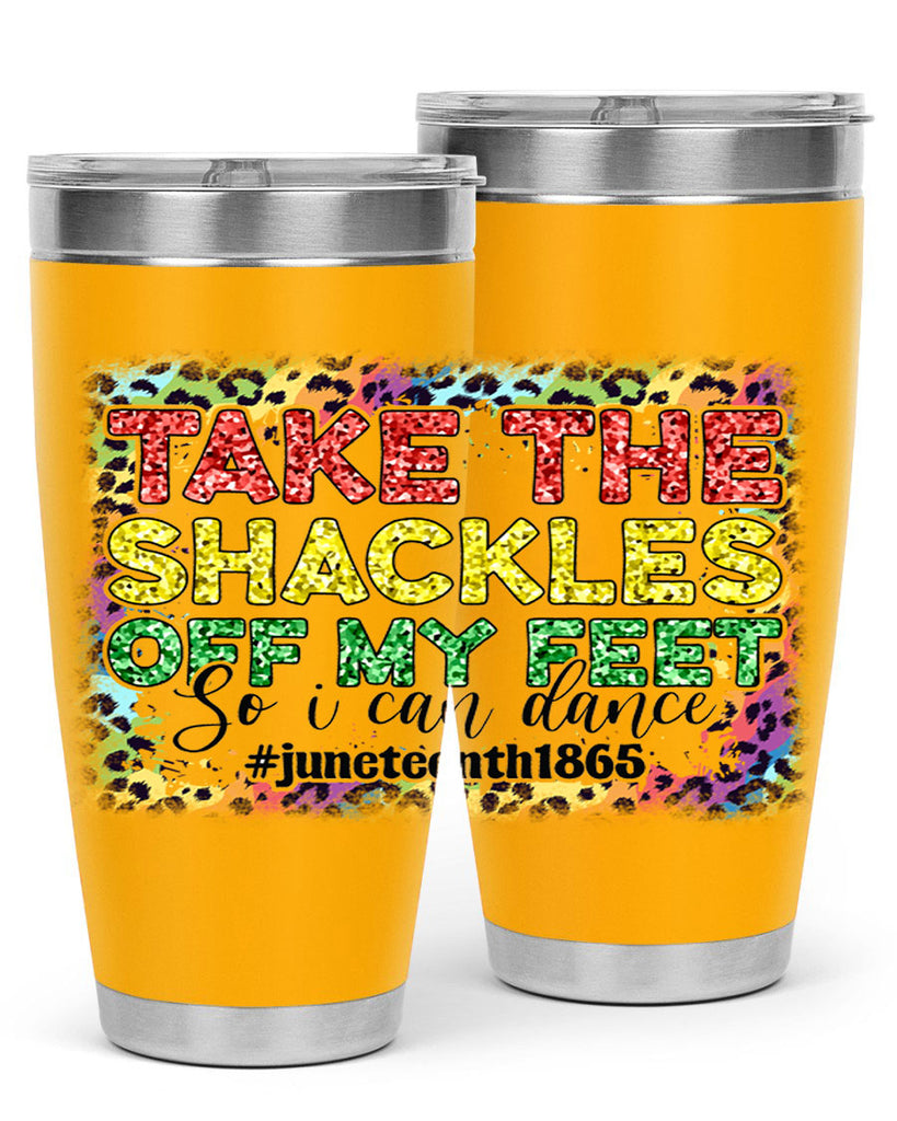 Take The Shackles Off My Feet Juneteenth 34#- Juneteenth- tumbler