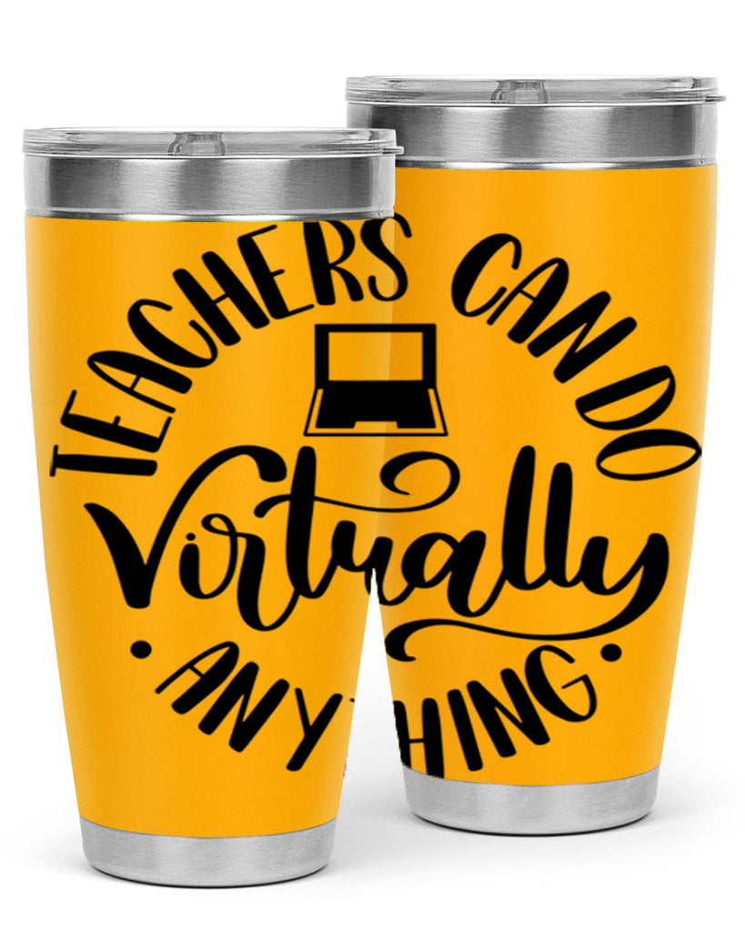 Teachers Can Do Anything Virtually Style 46#- teacher- tumbler