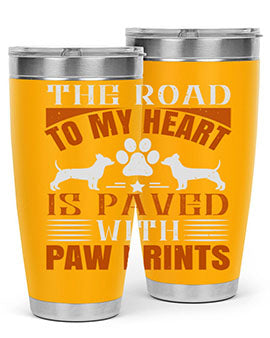 The Road to my Heart is paved with paw prints Style 145#- dog- Tumbler