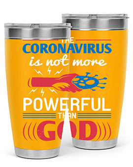 The coronavirus is not more powerful than God Style 21#- corona virus- Tumbler
