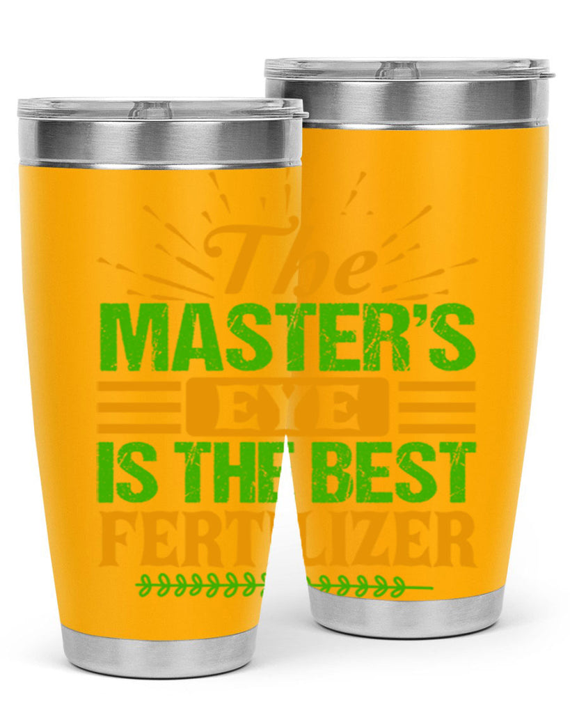 The masters eye is the best fertilizer 32#- farming and gardening- Tumbler