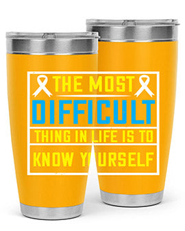 The most difficult thing in life is to know yourself Style 16#- self awareness- Tumbler