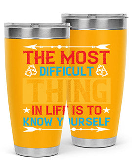 The most difficult thing in life is to know yourself Style 18#- self awareness- Tumbler