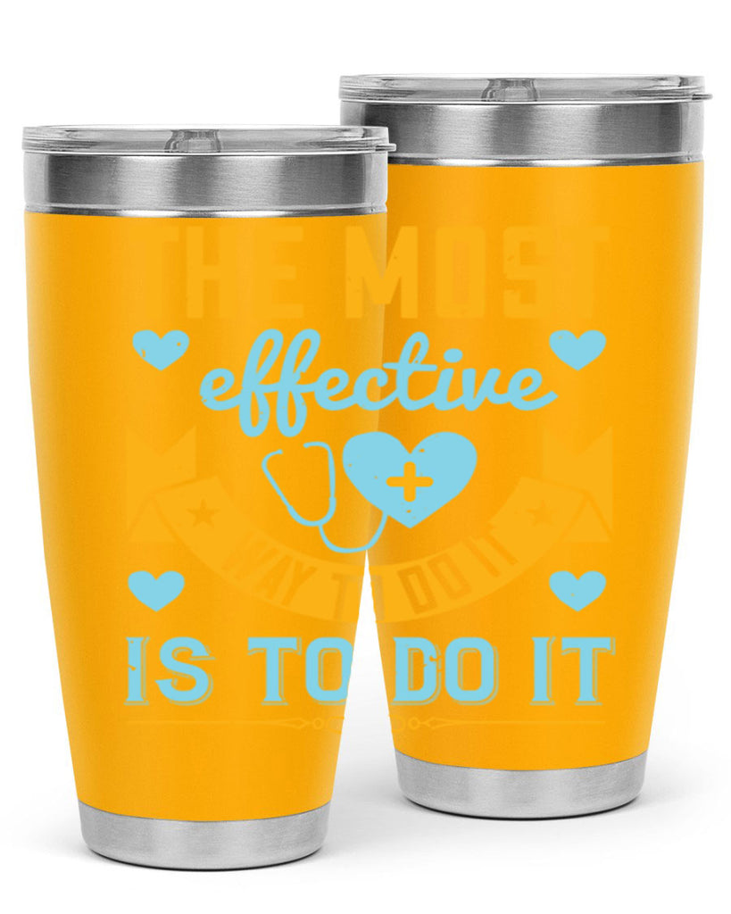 The most effective way to do it is to do it Style 258#- nurse- tumbler
