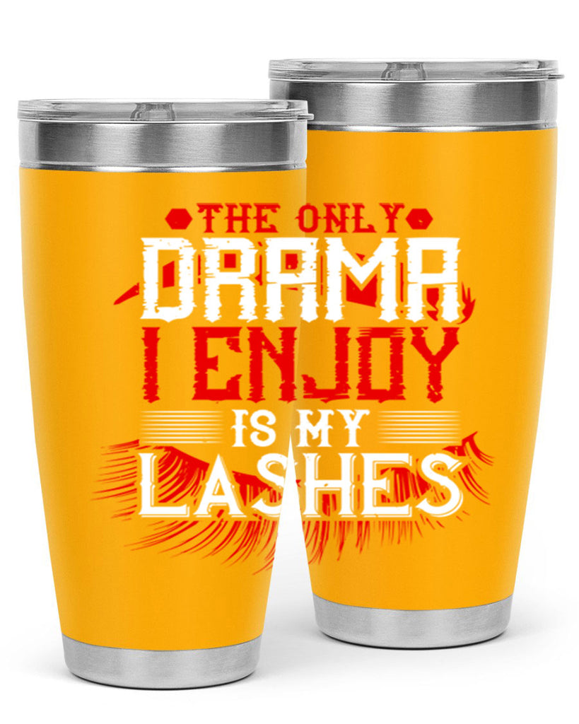 The only drama I enjoy is my lashes Style 182#- make up- Tumbler