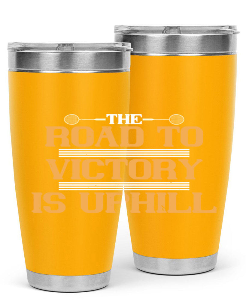 The road to victory is uphill 1822#- badminton- Tumbler