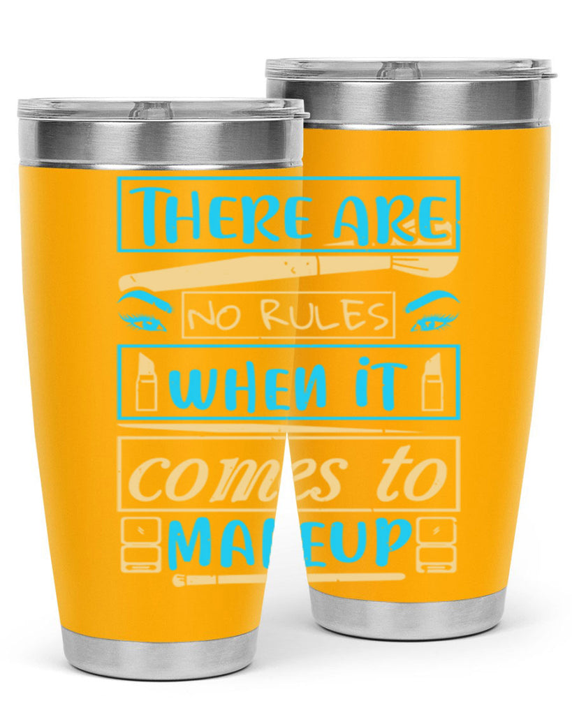 There are no rules when it comes to makeup Style 180#- make up- Tumbler