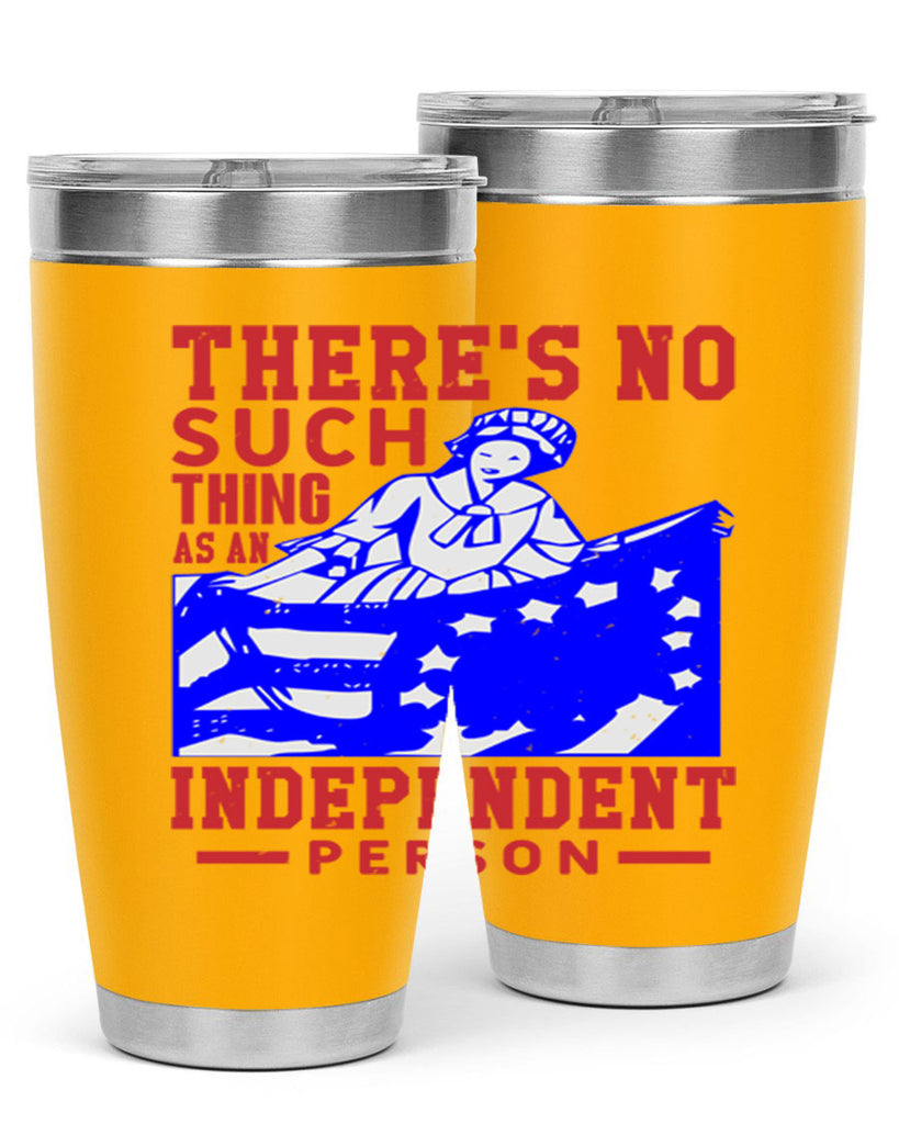 There is no suck thing as an independent Style 43#- Fourt Of July- Tumbler
