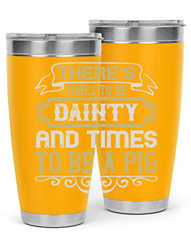 There’s times to be dainty and times to be a pig Style 18#- pig- Tumbler