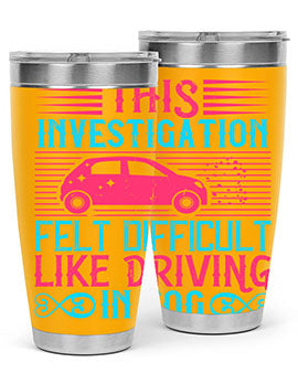 This investigation felt difficult like driving in fog Style 19#- dog- Tumbler