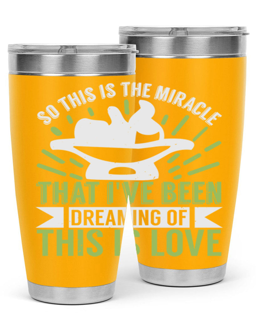 This is the miracle that i have been dreaming of Style 166#- baby- tumbler