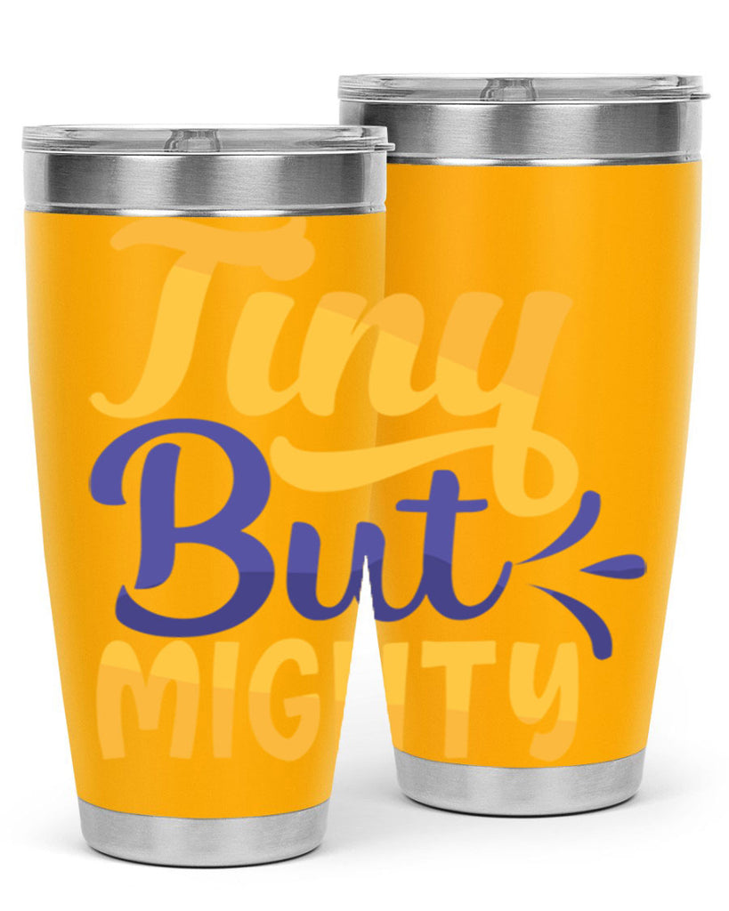 Tiny But Mighty Style 192#- baby- tumbler