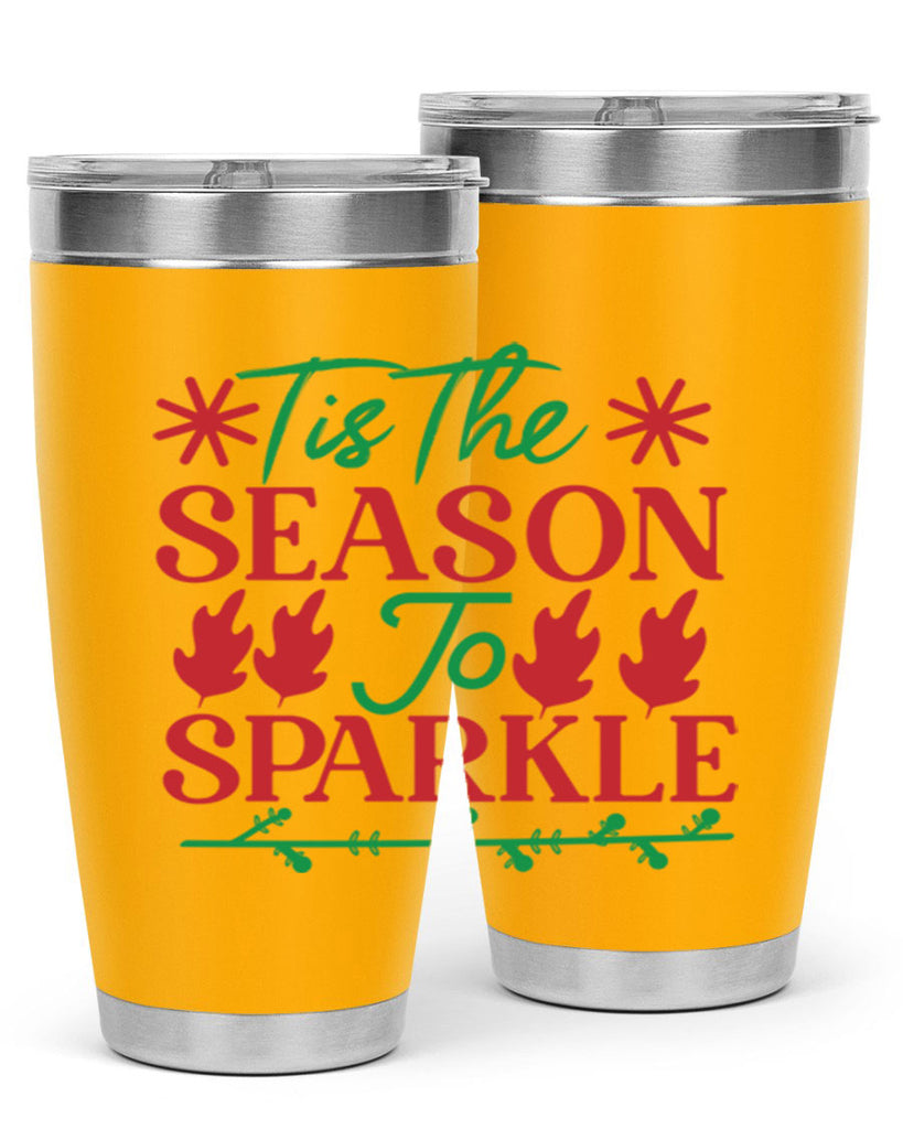 Tis The Season To Sparkle 419#- winter- Tumbler