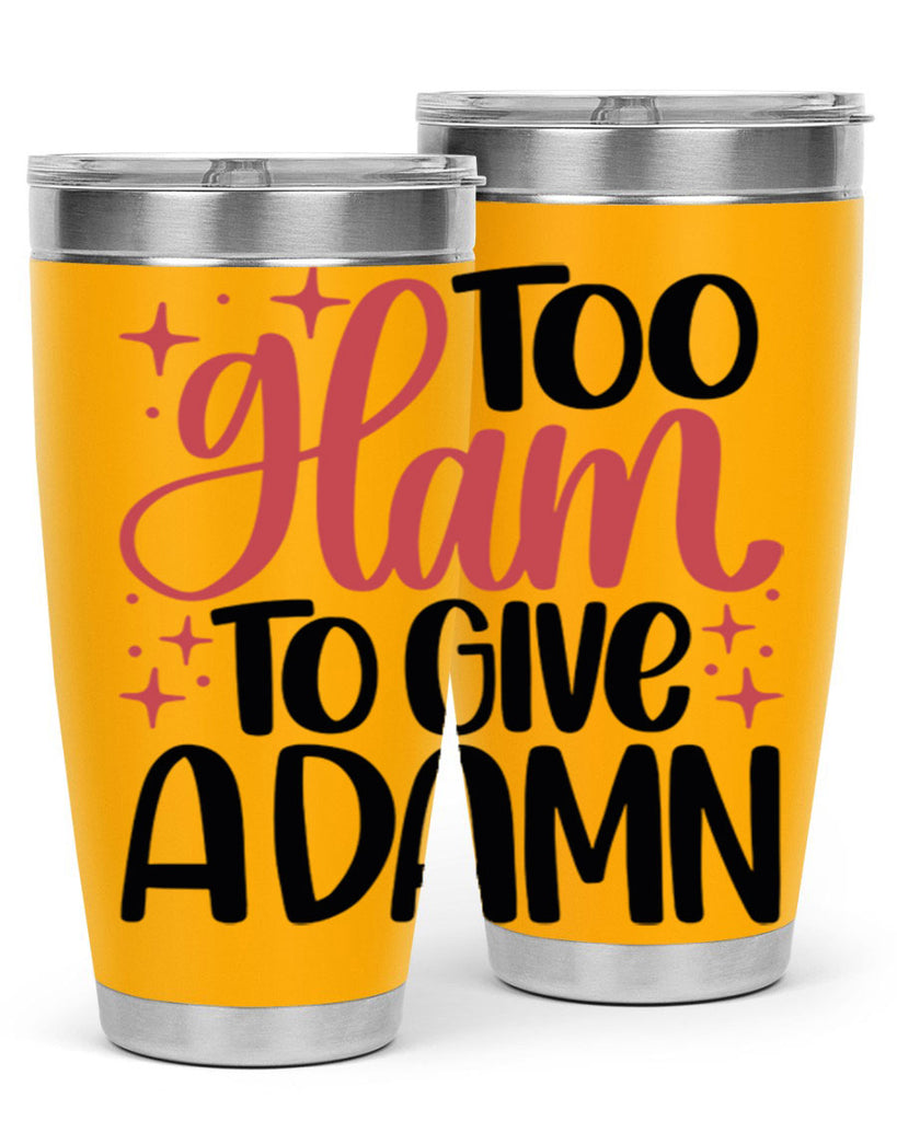Too Glam To Give A Damn Style 9#- make up- Tumbler