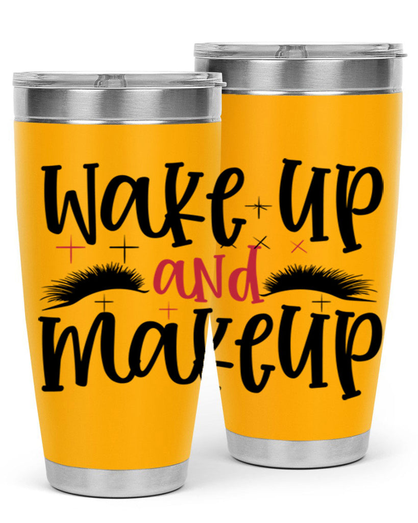 Wake up and makeup design Style 214#- make up- Tumbler