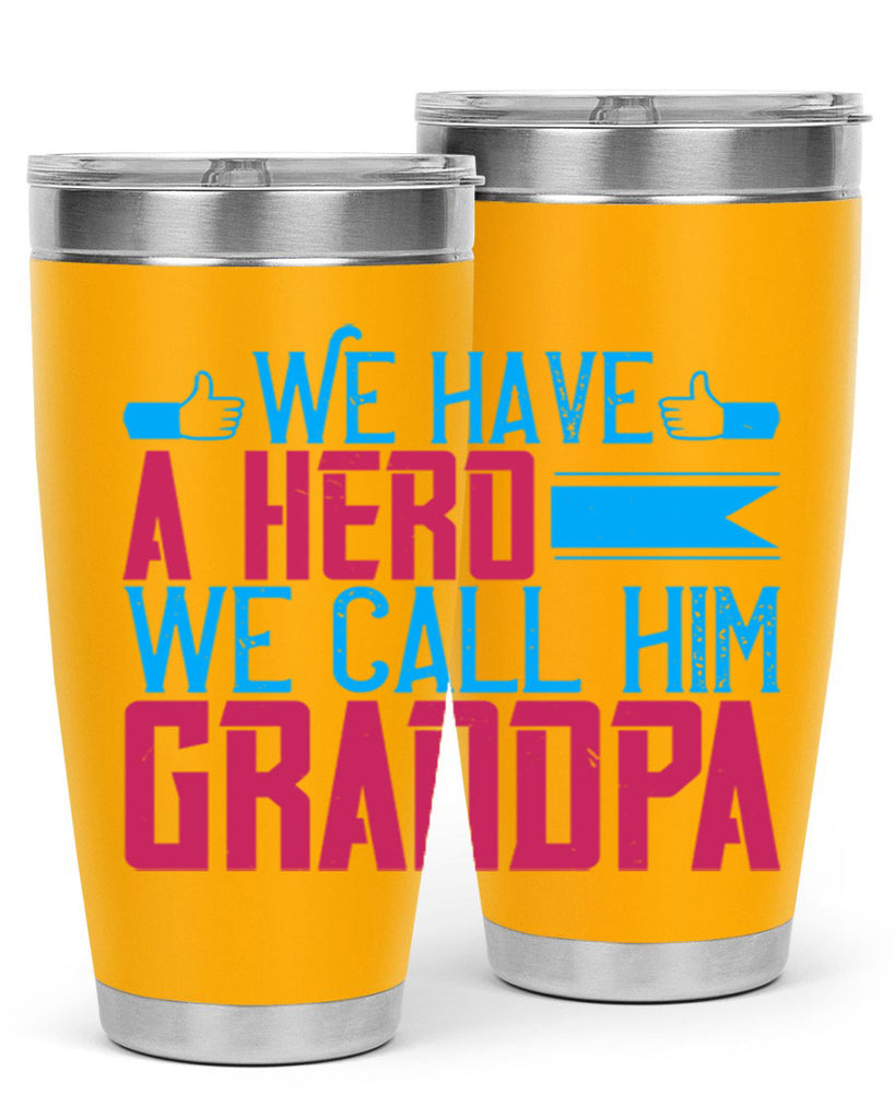 We have a hero 61#- grandpa - papa- Tumbler