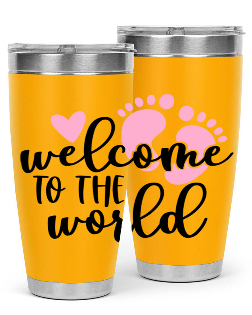 Welcome To The World Style 15#- baby- tumbler