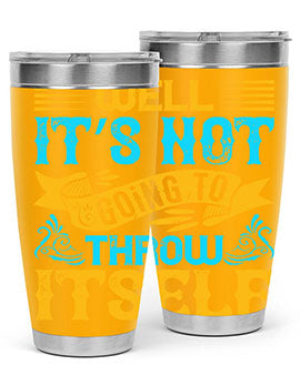 Well It’s Not Going To Throw Itself Style 11#- dog- Tumbler