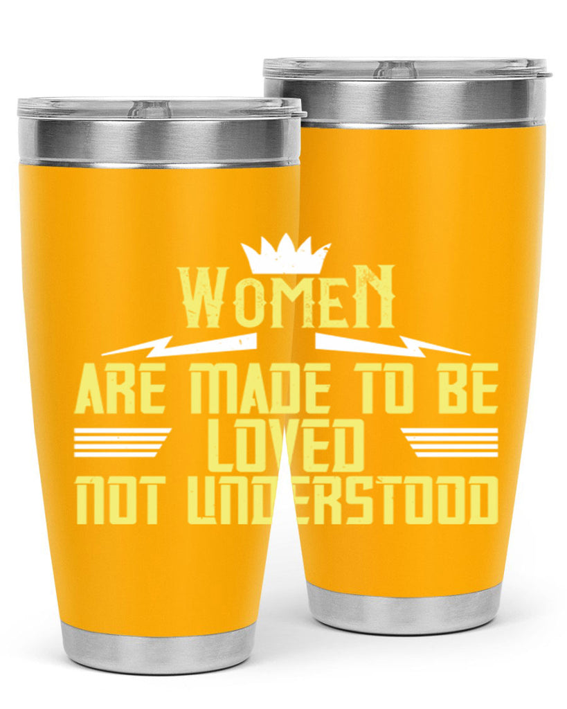 Women are made to be loved not understood Style 13#- womens day- Tumbler