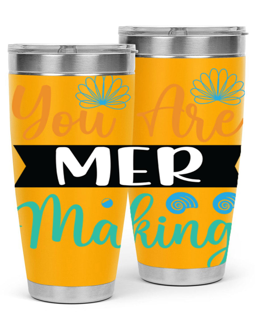You Are Mer Making 683#- mermaid- Tumbler