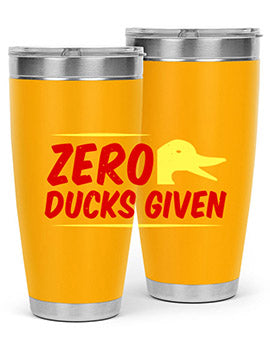 Zero ducks given Style 5#- duck- Tumbler