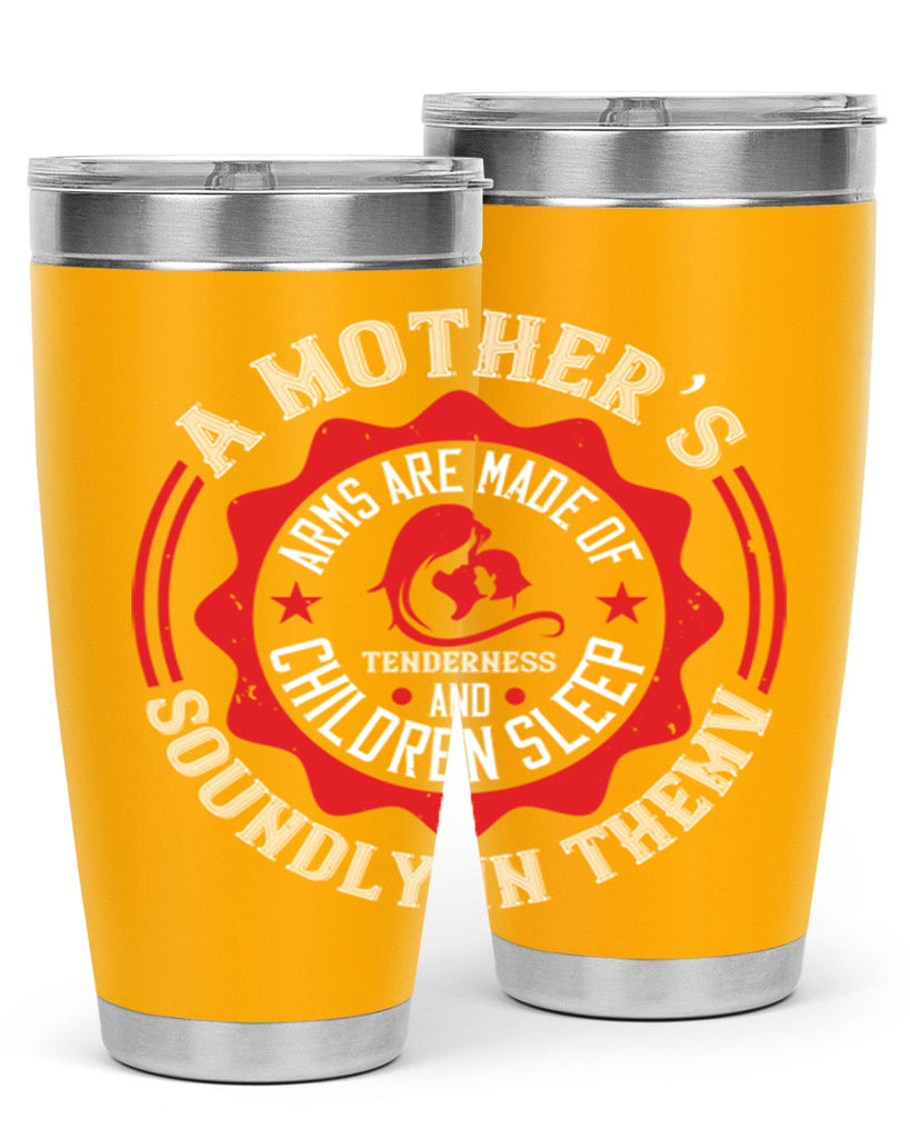 a mother’s arms are made 6#- mothers day- Tumbler