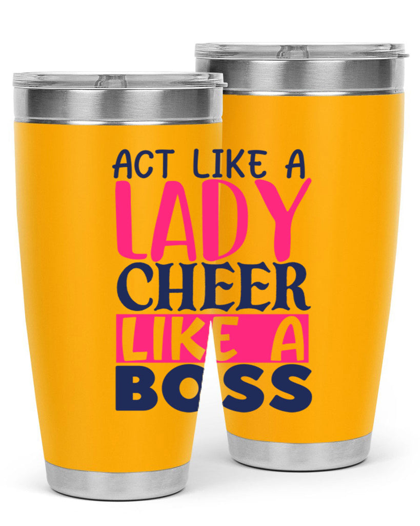 act like a lady cheer like a boss 1747#- cheer- Tumbler