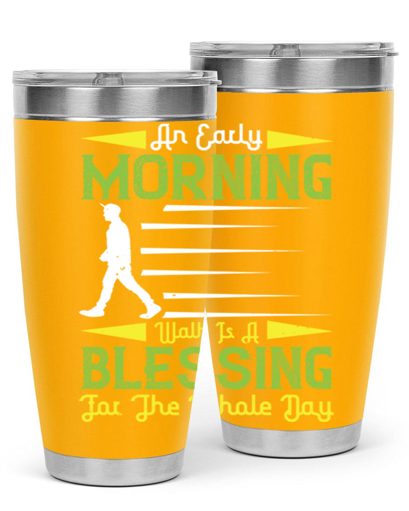 an earlymorning walk is a blessing for the whole day 91#- walking- Tumbler