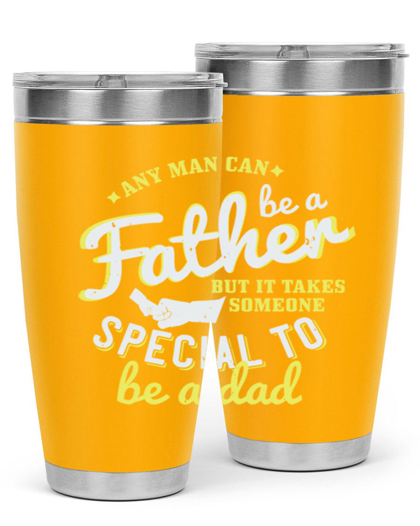any man can be 257#- fathers day- Tumbler
