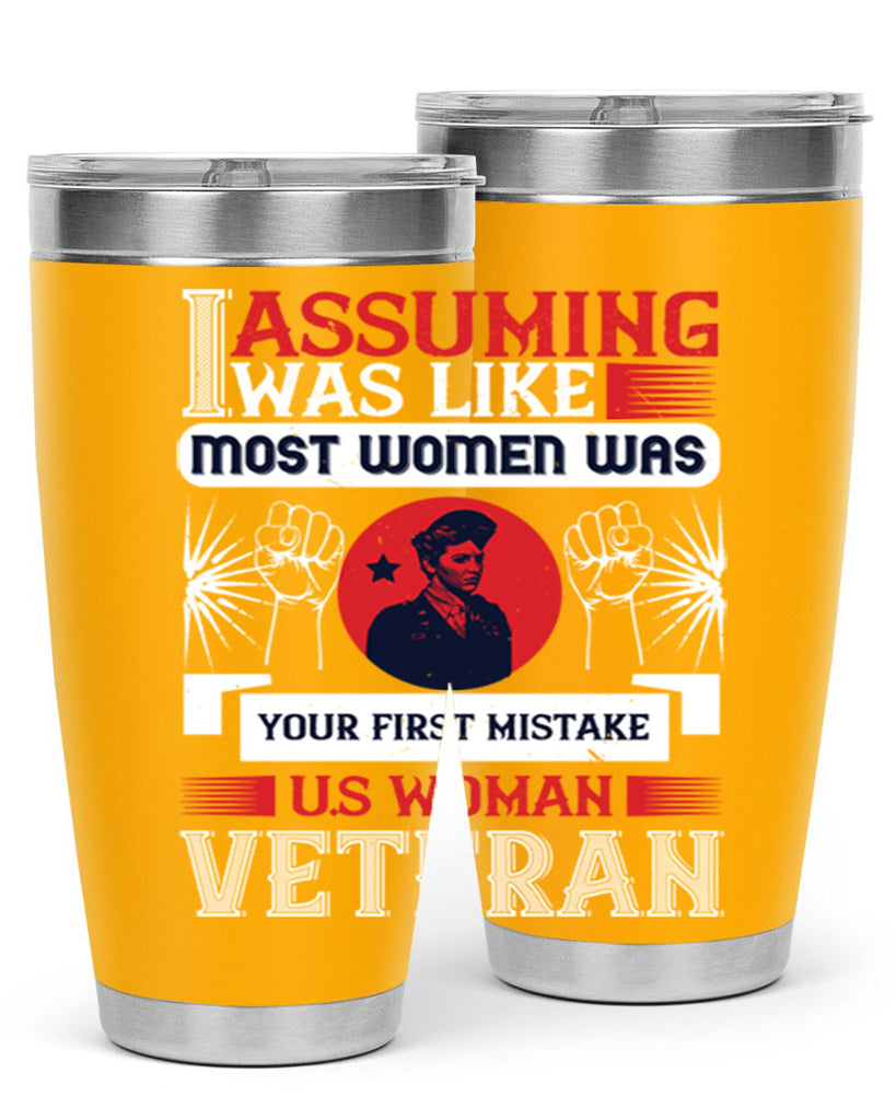 assuming i was like most women was your first misktake us women veteran 72#- Veterns Day- Tumbler