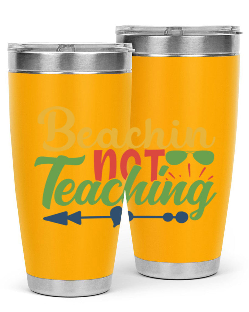 beachin not teaching Style 194#- teacher- tumbler