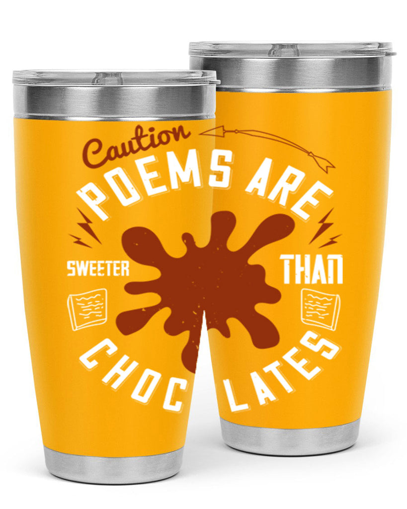 caution poems are sweeter than chocolates 2#- chocolate- Tumbler