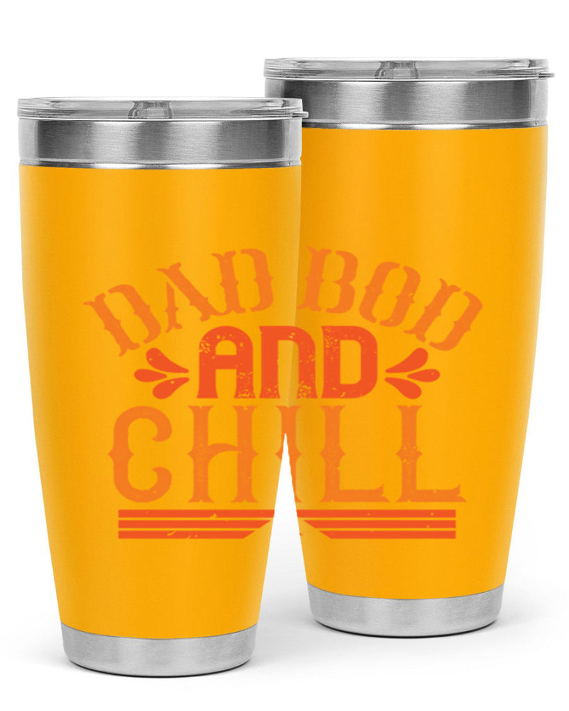 dad bod and chill 118#- fathers day- Tumbler