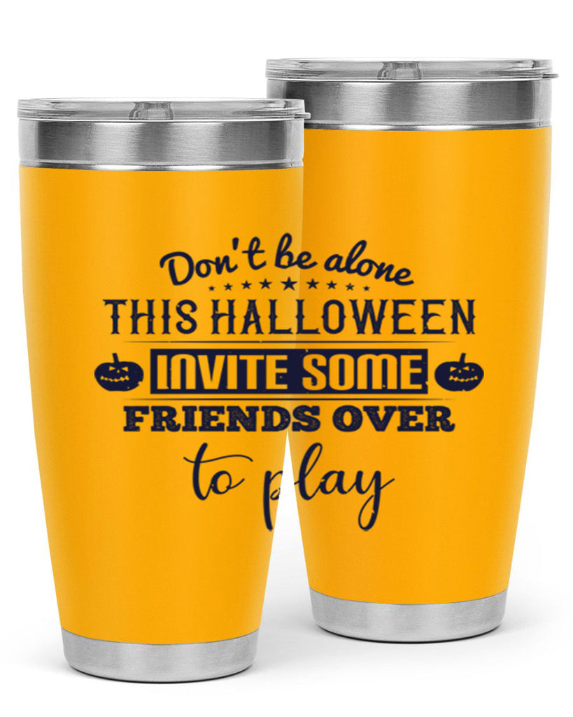 dont be alone this halloween 116#- halloween- Tumbler