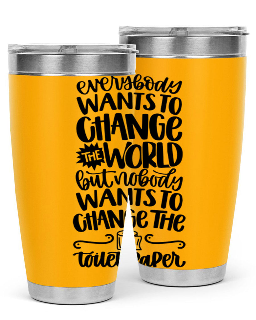everybody wants to change the world 41#- bathroom- Tumbler