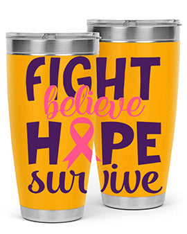 fight believe hope survive Style 13#- breast cancer- Tumbler