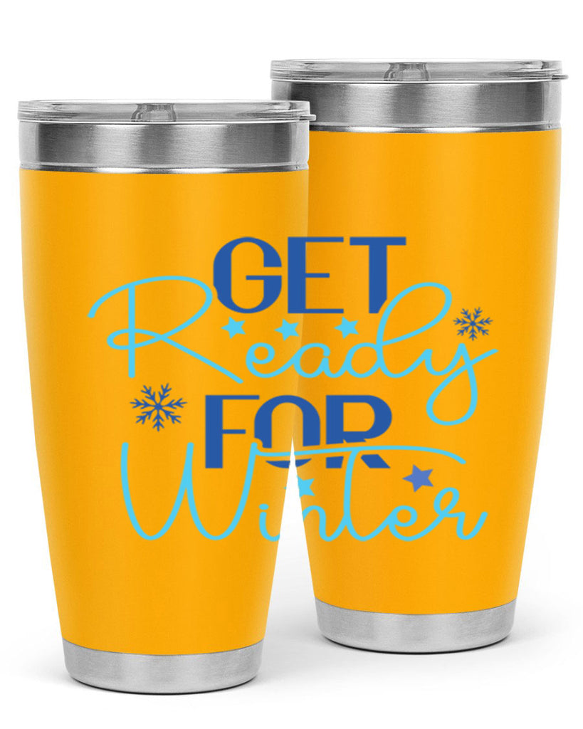 get ready for winter 113#- winter- Tumbler
