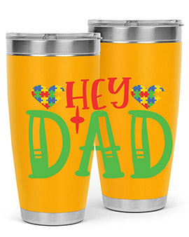 hey dad Style 14#- autism- Tumbler