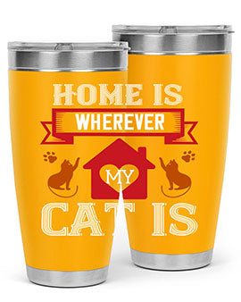 home is wherwever my cat is Style 51#- cat- Tumbler